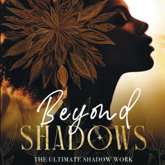 Beyond Shadows: The Ultimate Shadow Work - Picture 1 of 2